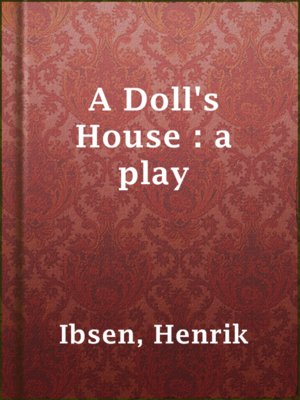cover image of A Doll's House : a play